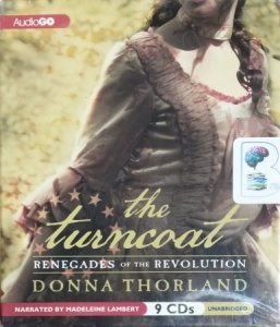 The Turncoat - Renegades of the Revolution written by Donna Thorland performed by Madeleine Lambert on CD (Unabridged)